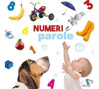 Numeri e parole. Ediz. a colori
