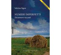 Numeri imperfetti. Diciannove racconti. Nuova ediz.