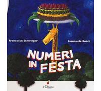 Numeri in festa. Ediz. a colori