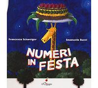 Numeri in festa. Ediz. a colori