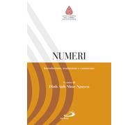 Numeri. Introduzione, traduzione e commento - Nguyen Dinh A.N.