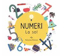 Numeri. La so! Ediz. a colori