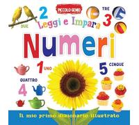 Numeri. Leggi e impara. Il mio primo dizionario. Libro sagomato in EVA. Ediz. a colori