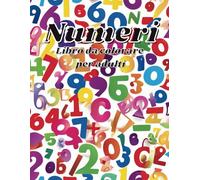 Numeri - Libro da colorare per adulti. Mindfulness e rilassamento: 50 disegni da colorare, antistress