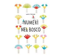 Libri Marco Trevisan - Numeri Nel Bosco. Ediz. A Colori