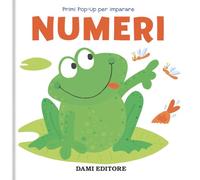 Numeri. Primi pop-up per imparare. Ediz. a colori