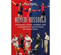 Numeri rossoblù - Mario Improta - Frilli, 2017