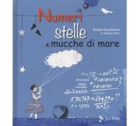 Numeri, stelle e mucche di mare. Ediz. a colori