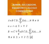 NUMERI, SUCCESSIONI, EQUAZIONI E CALCOLO COMBINATORIO