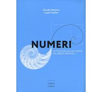 Numeri. Tutto quello che conta da zero a infinito