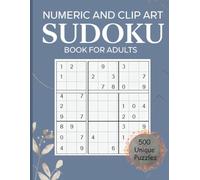 Numeric and Clip Art Sudoku Book for Adults: Medium difficulty 500 Unique Large Print Puzzles (250 Numeric + 250 Alphabet) with Solutions | Brain-Boosting Sudoku for Relaxation, Focus & Fun