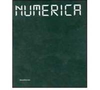Numerica. Catalogo della mostra (Siena, 22 giugno 2007-6 gennaio 2008). Ediz. italiana e inglese