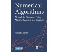 Numerical Algorithms: Methods for Computer Vision, Machine Learning, and Graphics