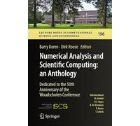 Numerical Analysis and Scientific Computing: an Anthology: Dedicated to the 50th Anniversary of the Woudschoten Conference