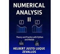 Numerical Analysis Volume 02: Theory and Practice with Python and MATLAB