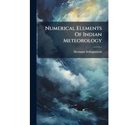 Numerical Elements Of Indian Meteorology