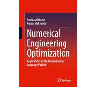 Numerical Engineering Optimization: Applications of the Programming Language Python