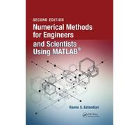 Numerical Methods for Engineers and Scientists Using MATLAB®