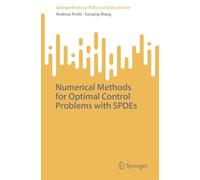 Numerical Methods for Optimal Control Problems With Spdes