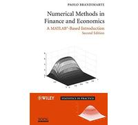 Numerical Methods in Finance And Economics: A Matlab-based Introduction