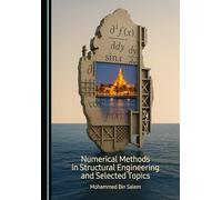Numerical Methods in Structural Engineering and Selected Topics