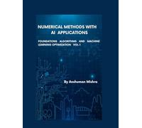 Numerical Methods with Artificial Intelligence Applications VOL-1