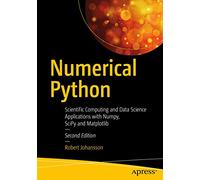 Numerical Python: Scientific Computing and Data Science Applications With Numpy, Scipy and Matplotlib
