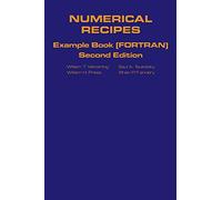 Numerical Recipes in Fortran Example Book: The Art Of Scientific Computing