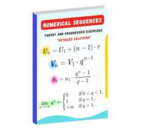 Numerical Sequences: Theory, Progressive Exercises, and Detailed Solutions