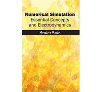 Numerical Simulation: Essential Concepts and Electrodynamics (Copertina rigida)