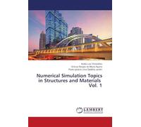 Numerical Simulation Topics in Structures and Materials Vol. 1