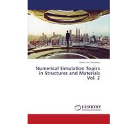 Numerical Simulation Topics in Structures and Materials Vol. 2
