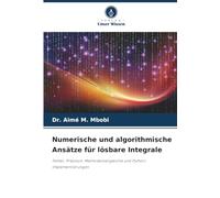Numerische und algorithmische Ansätze für lösbare Integrale: Fehler, Präzision, Methodenvergleiche und Python-Implementierungen