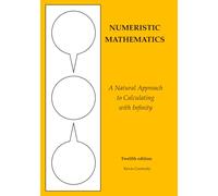 Numeristic Mathematics: A Natural Approach to Calculating with Infinity