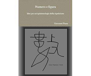 Numero e figura. Idee per un'epistemologia della ripetizione