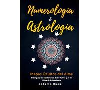 Numerología & Astrología: Mapas Ocultos del Alma
