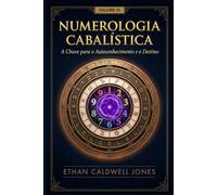 Numerologia Cabalística: A Chave para o Autoconhecimento