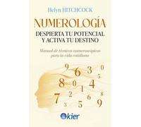 Numerología: Despierta tu potencial y activa tu destino