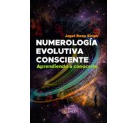 NUMEROLOGÍA EVOLUTIVA CONSCIENTE: Aprendiendo a conocerte