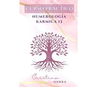 Numerología karmica 13: Curso práctico