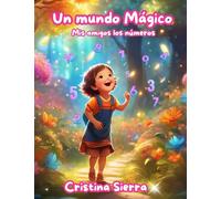 Numerología para niños: Un mundo mágico: Mis amigos los números