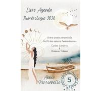Numérologie 2026 : Livre - Agenda, Année Personnelle 5: Mon année personnelle 2026 au fil des saisons Amérindiennes, des Cycles Lunaires & Animaux ... - Format moyen - Broché - Illustré couleur)