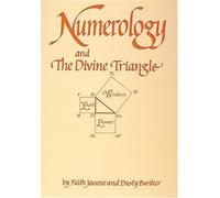 Numerology and the Divine Triangle by Faith Javane (1979-03-06)