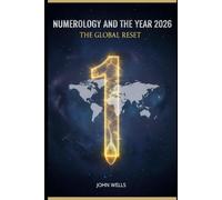 Numerology and the Year 2026: The Global Reset