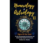 Numerology & Astrology II: Signs of the Soul