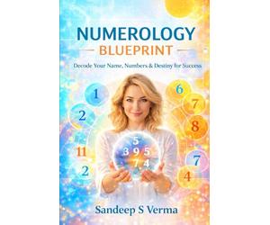 Numerology Blueprint: Decode Your Name, Numbers & Destiny for Success