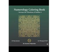 Numerology Energized Coloring Book 4: Increase the Vibrations of Number 4