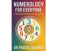 Numerology for Everyone: A Practical Guide to Self-Discovery