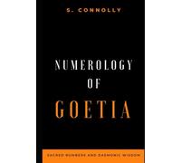 Numerology of Goetia: Sacred Numbers and Daemonic Wisdom