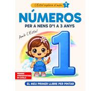 Números per a nens d’1 a 3 anys: Llibre per pintar de l’1 al 10 (Primers aprenentatges en català): Amb l'Estel | Activitats per aprendre a comptar jugant